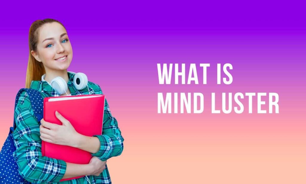 What Is Mind Luster Wikipedia?