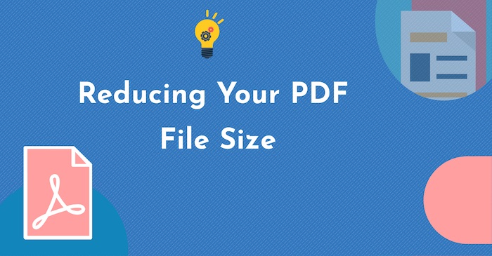 Slim Down Your PDFs: Effective Ways to Reduce File Size