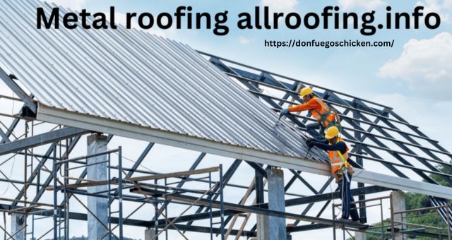 Metal Roofing Allroofing.info: Why is Metal Roofing Best?