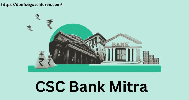 CSC Bank Mitra : Financial Services in Rural Areas