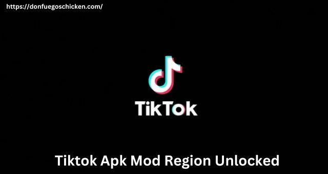 Tiktok Apk Mod Region Unlocked