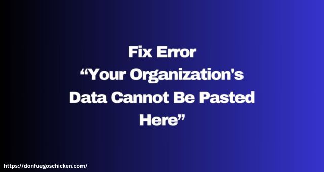 Your Organization's Data Cannot Be Pasted Here.