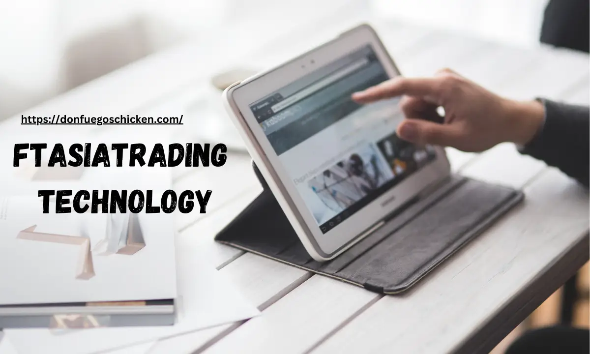 FTasiatrading Technology: Efficient Trading Solutions