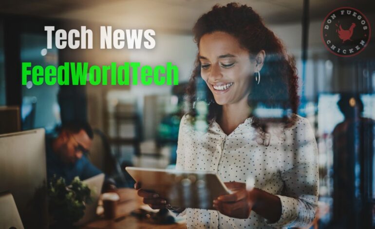 Tech news Feedworldtech: New World Technology Journalism