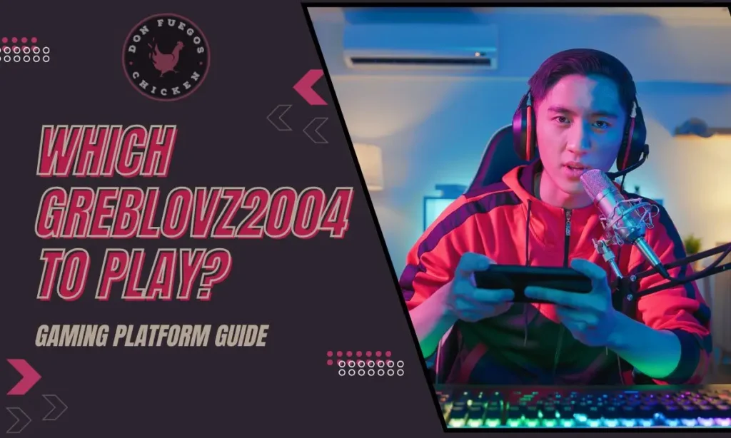 which greblovz2004 to play